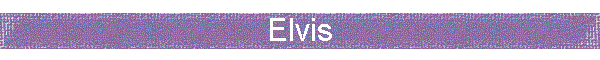 Elvis